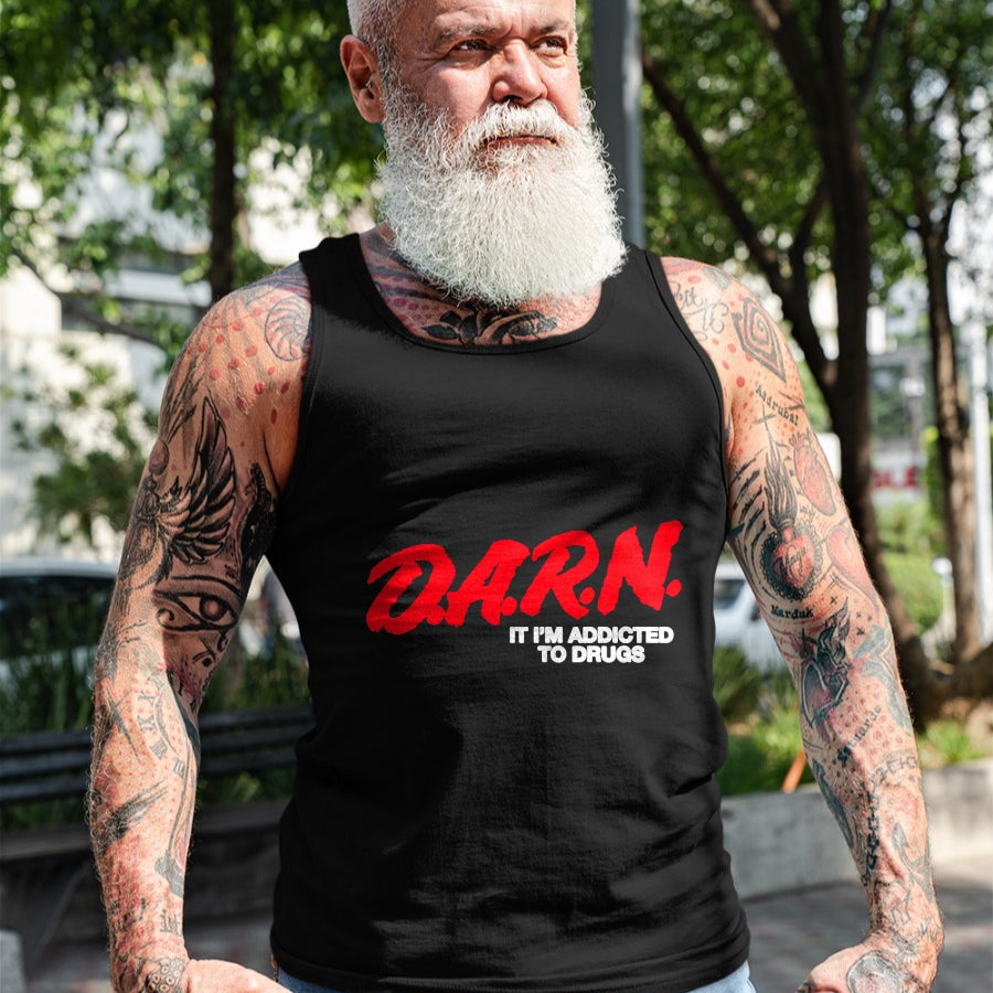 Gift for Dad Shirt, Funny Dad Unisex T-Shirt/Hoodie/Sweatshirt HLT00 – D.A.R.N. It Im Addicted To Drugs, Funny Saying, Funny Saying T-Shirt