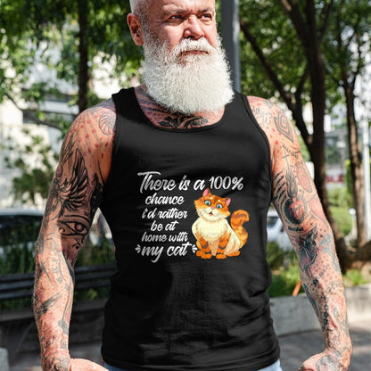 Cat Love Shirt, Funny Cat Lover Gift UnisexT-Shirt/Hoodie/Sweatshirt HLT00 - There Is A 100 Chance I_d Rather Be At Home With My Cat T-Shirt