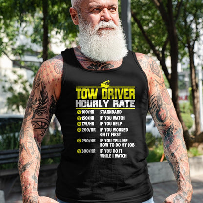 Best Truck Driver Life Shirt, Funny Trucker UnisexT-Shirt/Hoodie/Sweatshirt HLT00 - Tow Truck Driver Funny Hourly Rate Gift Towing Dad Grandpa T-Shirt