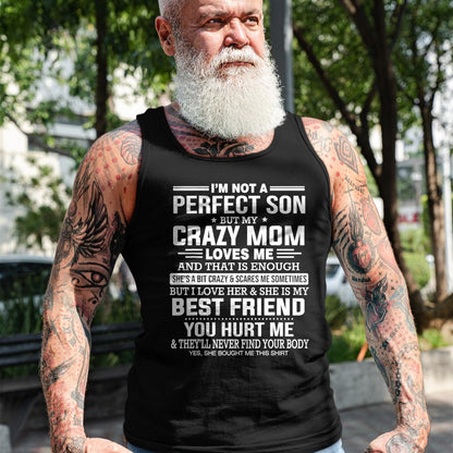 Gift for Mom Shirt, Funny Mom Unisex T-Shirt/Hoodie/Sweatshirt HLT00 - I'm Not A Perfect Son But My Crazy Mom Loves Me Mothers Day T-Shirt