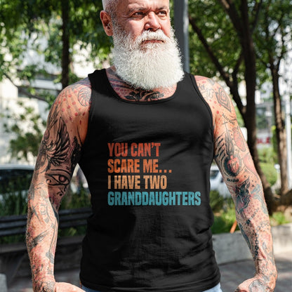 Best Grandma Shirt, Proud Grandma Unisex T-Shirt/Hoodie/Sweatshirt HLT00 - You Can't Scare Me I Have Two Granddaughters Vintage Funny T-Shirt