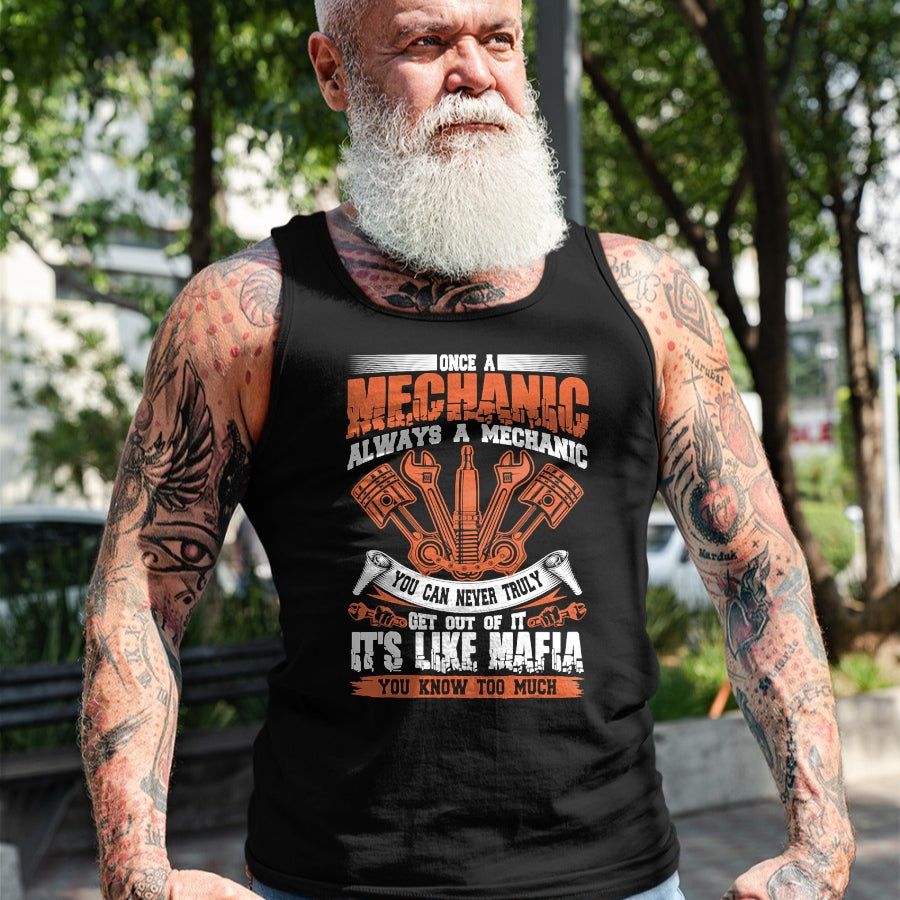 Best Mechanic Life Shirt, Funny Mechanic UnisexT-Shirt/Hoodie/Sweatshirt HLT00 - Funny Craftsman Tee Once A Mechanic Always A Mechanic Mafia T-Shirt