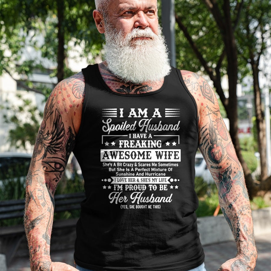 Best Husband Shirt, Wife and Husband Unisex T-Shirt/Hoodie/Sweatshirt HLT00 - I Am A Spoiled Husband - Funny Husband And Wife T-Shirt