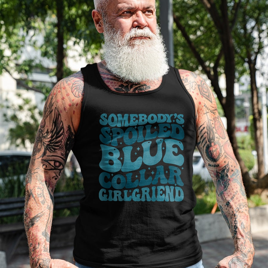 Best Wife Shirt, Wife and Husband Unisex T-Shirt/Hoodie/Sweatshirt HLT00 - Somebody's Spoiled Ass Blue Collar Girlfriend (Two Side) T-Shirt