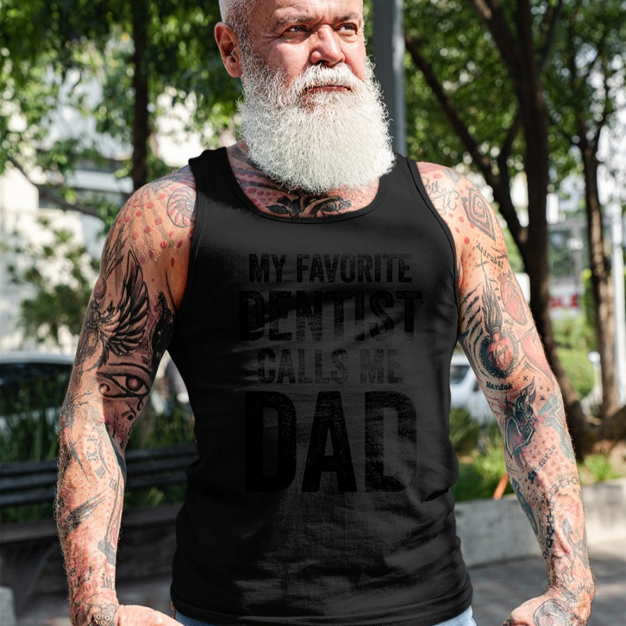 Gift for Dad Shirt, Funny Dad Unisex T-Shirt/Hoodie/Sweatshirt HLT00 – My Favorite Dentist Calls Me Dad Funny-Proud Dad Father T-Shirt