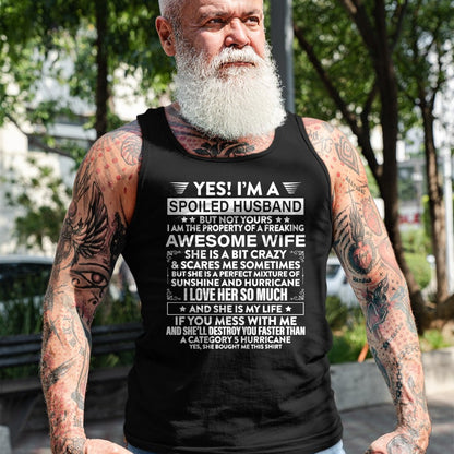 Best Husband Shirt, Wife and Husband Unisex T-Shirt/Hoodie/Sweatshirt HLT00 - Yes i_m A Spoiled Husband But Not Yours awesome Wife T-Shirt