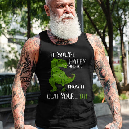 Best Dinosaur Lover Shirt, Funny Dinosaur UnisexT-Shirt/Hoodie/Sweatshirt HLT00 - Funny Trex Dinosaur Lovers Joke  Gag T-Rex  Dino - If You_re Happy and You Know It Clap Your