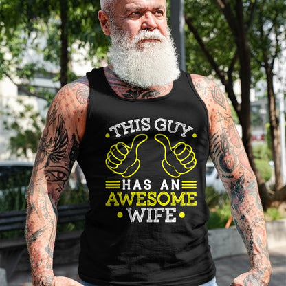 Best Wife Shirt, Wife and Husband Unisex T-Shirt/Hoodie/Sweatshirt HLT00 - This Guy Has An Awesome Wife Gift For Husband Funny Gift T-Shirt