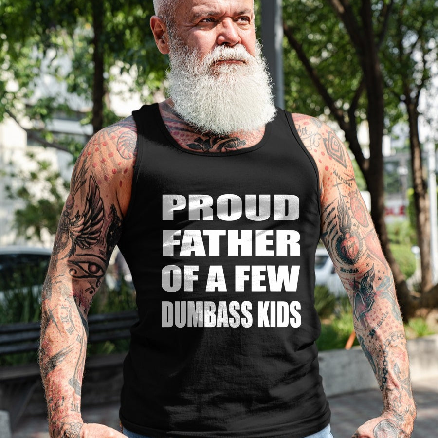 Gift for Dad Shirt, Funny Dad Unisex T-Shirt/Hoodie/Sweatshirt HLT00 – Proud Father Of A Few Dumbass Kids Father_s Day T-Shirt