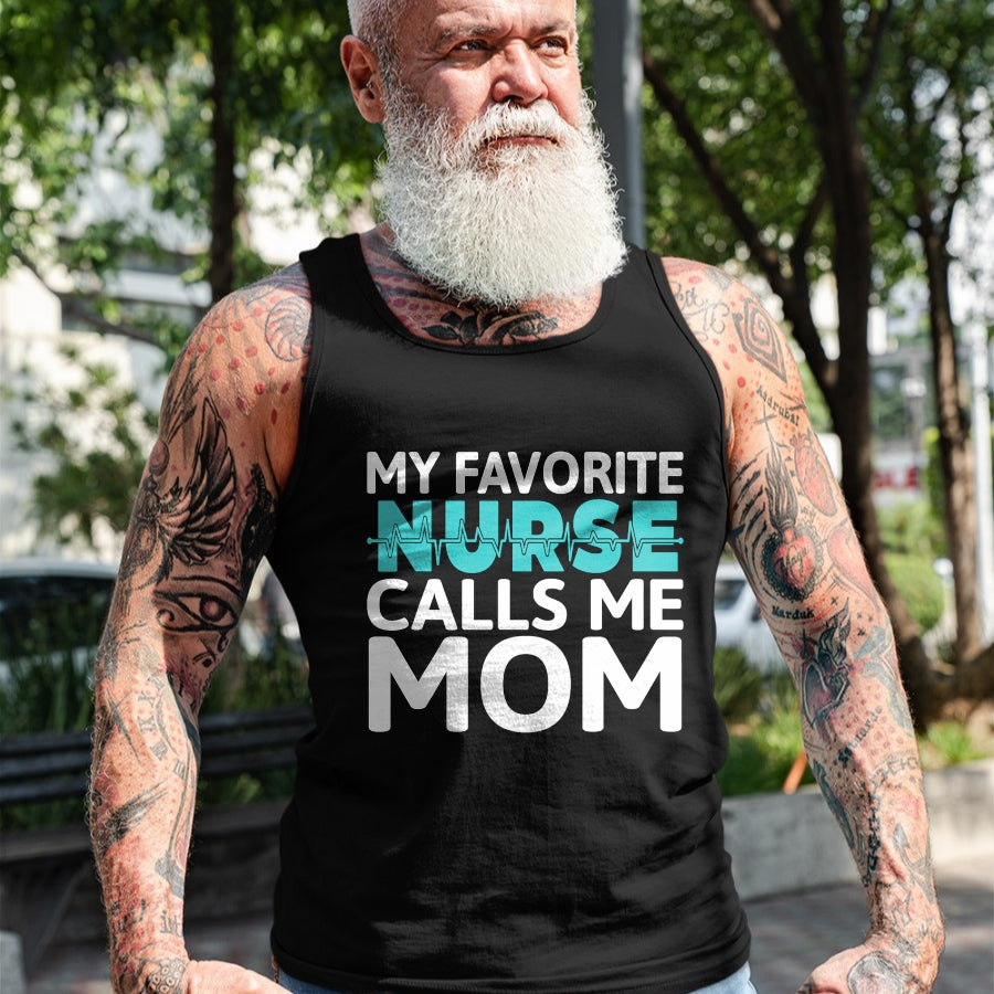 Funny Nurse Shirt, Nurse Unisex T-Shirt/Hoodie/Sweatshirt HLT00 - My favorite Nurse calls me Mom Daughter Hospital Nursing T-Shirt
