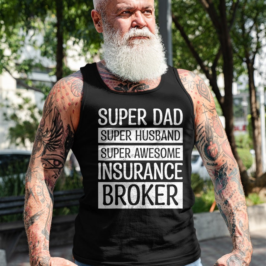 Best Wife Shirt, Wife and Husband Unisex T-Shirt/Hoodie/Sweatshirt HLT00 - Super Dad Super Husband Super Awesome Insurance Broker T-Shirt