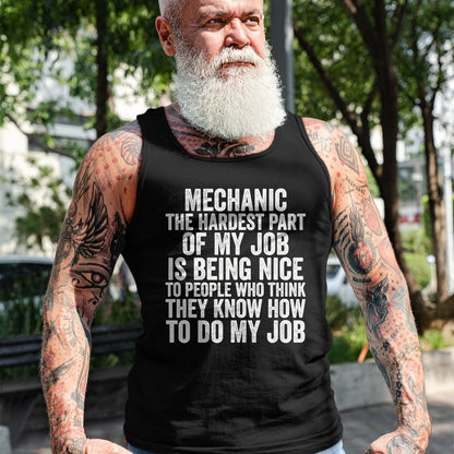 Best Mechanic Life Shirt, Funny Mechanic UnisexT-Shirt/Hoodie/Sweatshirt HLT00 - Hardest Part of My Job is Being Nice Funny Mechanic T-Shirt