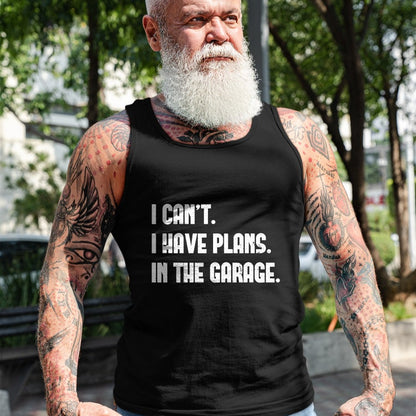 Best Mechanic Life Shirt, Funny Mechanic UnisexT-Shirt/Hoodie/Sweatshirt HLT00 - I Cant I Have Plans In The Garage Fathers Day Car Mechanics Short Sleeve T-Shirt