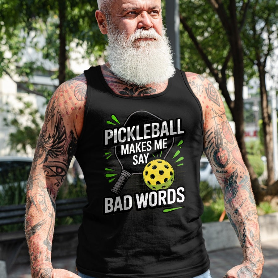 Funny Pickleball Shirt, Pickleball Lover Unisex T-Shirt/Hoodie/Sweatshirt HLT00 - Funny Pickleball Makes Me Say Bad Words Men Women Player T-Shirt