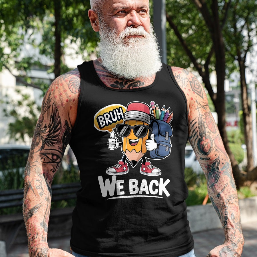 Best Student Shirt, Funny Back To School UnisexT-Shirt/Hoodie/Sweatshirt HLT00 - Bruh We Back Cute Pencil Teacher Student Boys Back to School T-Shirt, Men, Black, 3X-Large