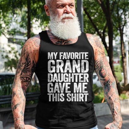 Best Grandma Shirt, Proud Grandma Unisex T-Shirt/Hoodie/Sweatshirt HLT00 - My Favorite Granddaughter Gave Me This Shirt T-Shirt T-Shirt