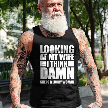 Best Wife Shirt, Wife and Husband Unisex T-Shirt/Hoodie/Sweatshirt HLT00 - Gift for wife T shirt, lucky wife   Looking At My Wife I Think Damn She Is A Lucky Woman Gift T-Shir (3)