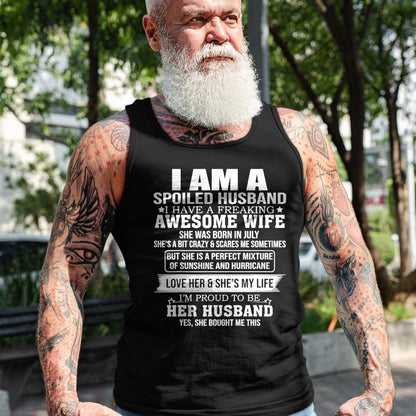 Best Wife Shirt, Wife and Husband Unisex T-Shirt/Hoodie/Sweatshirt HLT00 - I Am A Spoiled Husband I Have Freaking Awesome Wife JULY T-Shirt