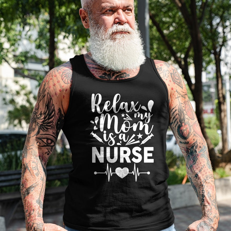 Funny Nurse Shirt, Nurse Unisex T-Shirt/Hoodie/Sweatshirt HLT00 - Relax My Mom Is a Nurse Mothers Day Nurse Toddler Mom Outfit T-Shirt