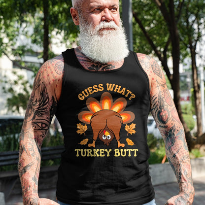 Best Thanksgiving Family Shirt , Funny Thanksgiving UnisexT-Shirt/Hoodie/Sweatshirt HLT00 - Funny Thanksgiving Guess What Turkey Butt T-Shirt