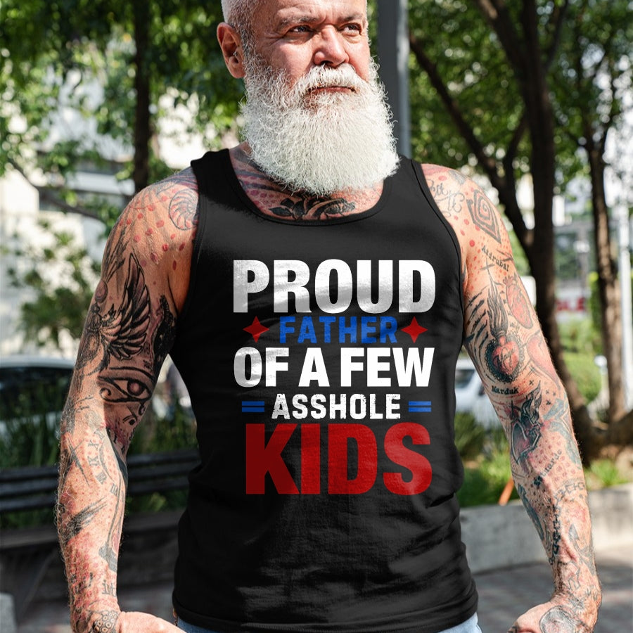 Gift for Dad Shirt, Funny Dad Unisex T-Shirt/Hoodie/Sweatshirt HLT00 – Proud Father Of A Few Dumbass Kids,Funny Father_s Day Joke T-Shirt