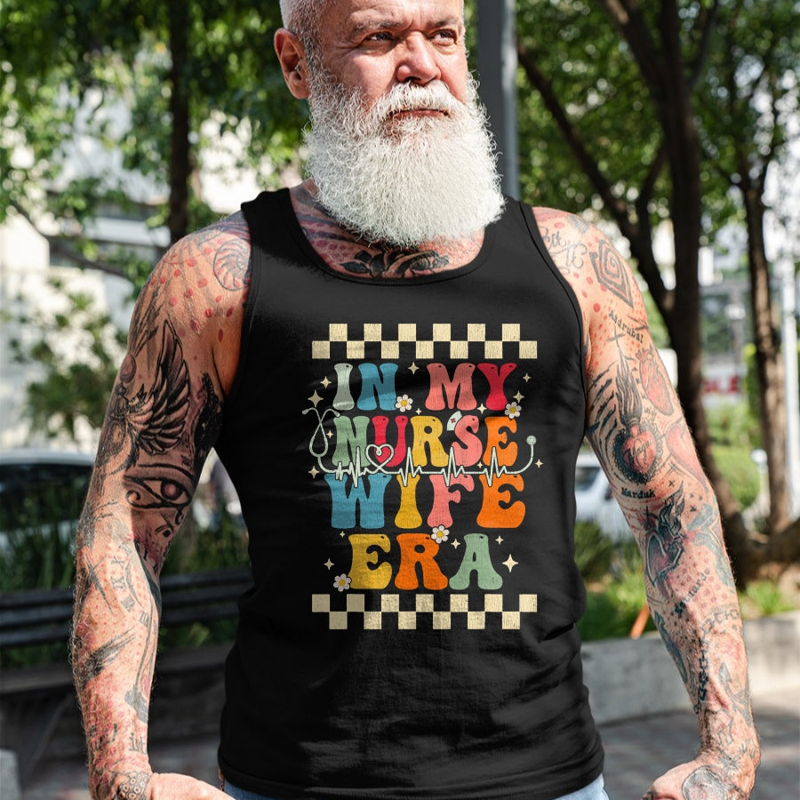 Funny Nurse Shirt, Nurse Unisex T-Shirt/Hoodie/Sweatshirt HLT00 - In My Nurse Wife Era Retro Groovy Gift Nurse Wife T-Shirt