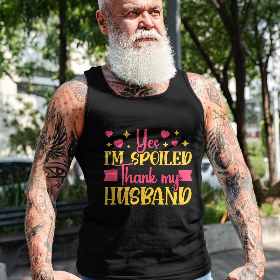 Best Wife Shirt, Wife and Husband Unisex T-Shirt/Hoodie/Sweatshirt HLT00 - Gift for wife T shirt, spoiled wife   Funny Wife I’M Spoiled Thank My Husband Spoiled Wife Tank Top (1)