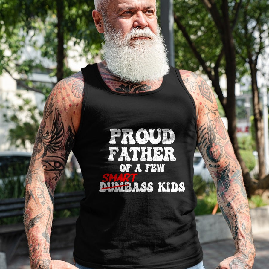 Gift for Dad Shirt, Funny Dad Unisex T-Shirt/Hoodie/Sweatshirt HLT00 – Funny Proud Father of a Few Smart Ass Kids Fathers Day T-Shirt