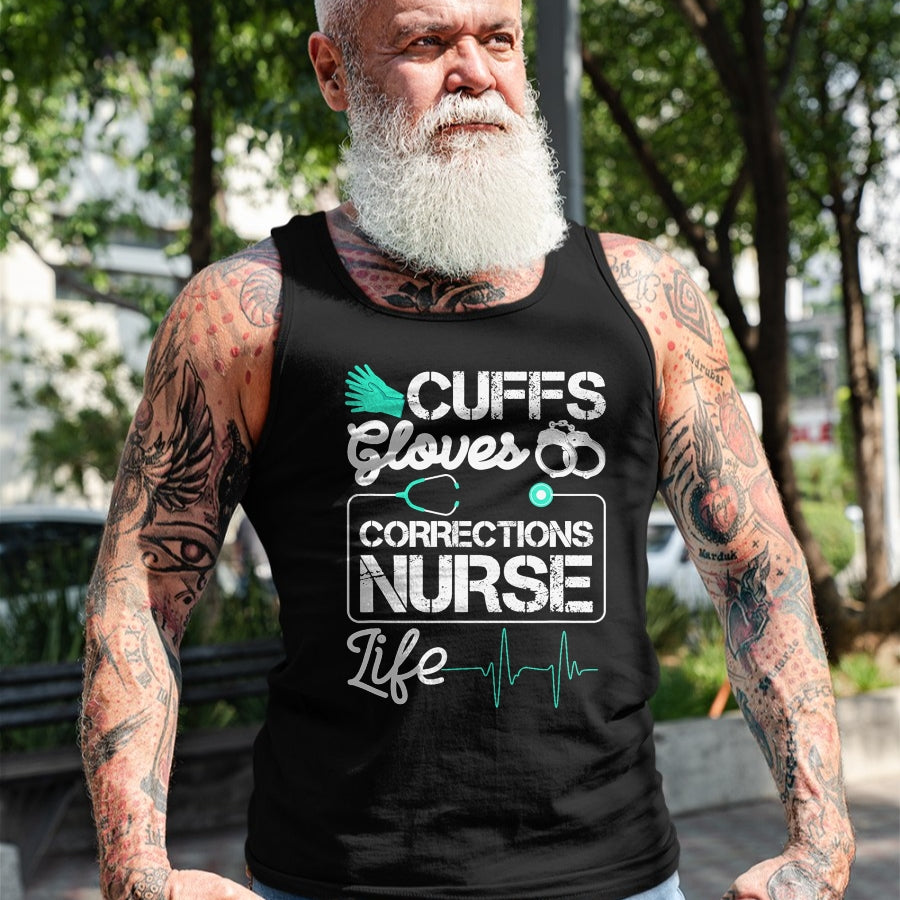 Funny Nurse Shirt, Nurse Unisex T-Shirt/Hoodie/Sweatshirt HLT00 - Cuffs Gloves Corrections Nurse Life T-Shirt