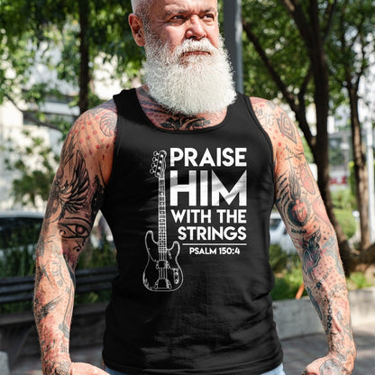 Guitar Lover Shirt, Funny Guitar UnisexT-Shirt/Hoodie/Sweatshirt HLT00 - Praise Him - Christian Worship - Bass Guitar Player T-Shirt T-Shirt