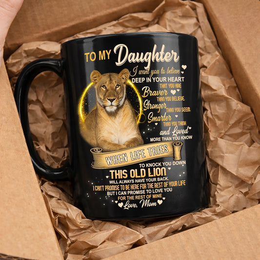 I WANT YOU TO BELIEVE - MUG FOR DAUGHTER - GIFT FROM MOM - NINA00 (SKU2603-90)