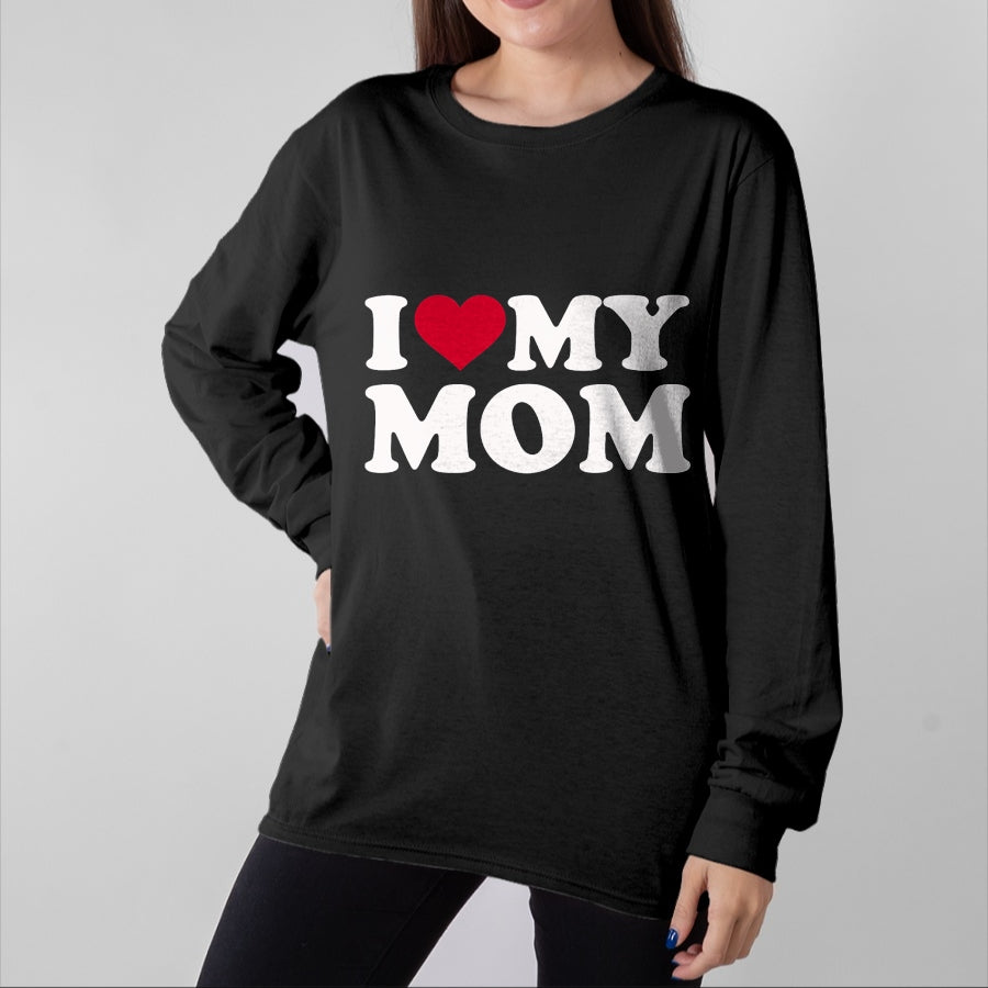 Gift for Mom Shirt, Funny Mom Unisex T-Shirt/Hoodie/Sweatshirt HLT00 - I love my mom T-Shirt