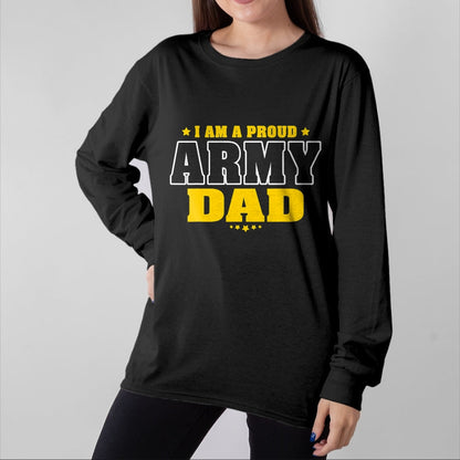 Gift for Dad Shirt, Funny Dad Unisex T-Shirt/Hoodie/Sweatshirt HLT00 – Mens I Am A Proud Army Dad Patriotic Pride Military Father T-Shirt