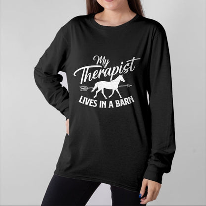 Best Horse Lover Shirt , Funny Horse UnisexT-Shirt/Hoodie/Sweatshirt HLT00 - My Therapist Lives In A Barn - Horse Lover Horseback Riding T-Shirt