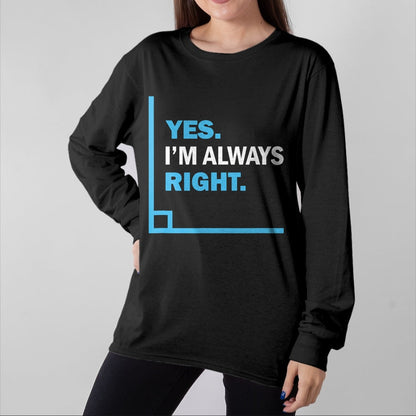Best Teacher Shirt, Funny Teacher UnisexT-Shirt/Hoodie/Sweatshirt HLT00 - Yes I'm Always Right, Funny Math Puns Tee for Teachers T-Shirt