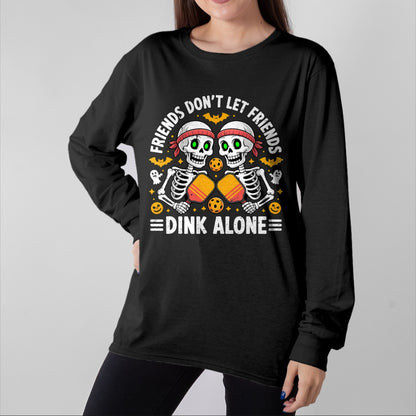 Funny Pickleball Shirt, Pickleball Lover Unisex T-Shirt/Hoodie/Sweatshirt HLT00 - Friends Don't Let Friends Dink Alone Halloween Pickleball T-Shirt