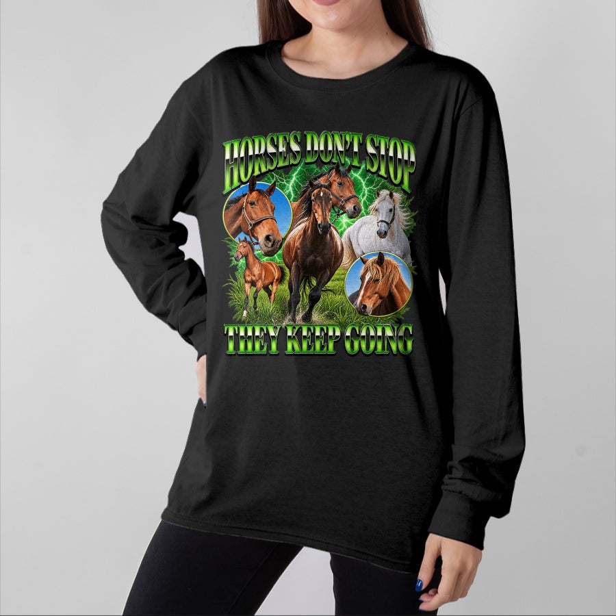 Best Horse Lover Shirt , Funny Horse UnisexT-Shirt/Hoodie/Sweatshirt HLT00 - Horses Dont Stop They Keep Going Equestrian Horse Lover T-Shirt
