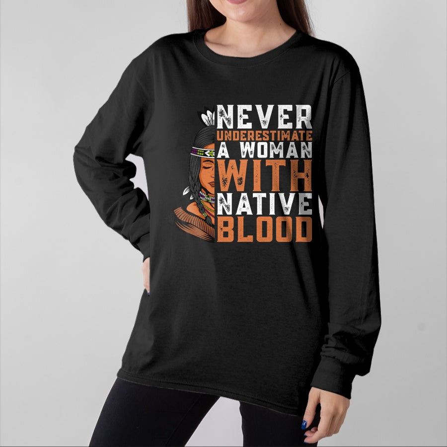 Native American T-Shirts, Vintage Native American Unisex T-Shirt/Hoodie/Sweatshirt HLT00 - Indian A Woman With Native Blood Native American