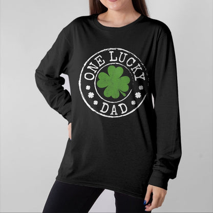 Gift for Dad Shirt, Funny Dad Unisex T-Shirt/Hoodie/Sweatshirt HLT00 – One Lucky Dad Father Funny Irish Shamrocks St Patrick_s Day T-Shirt