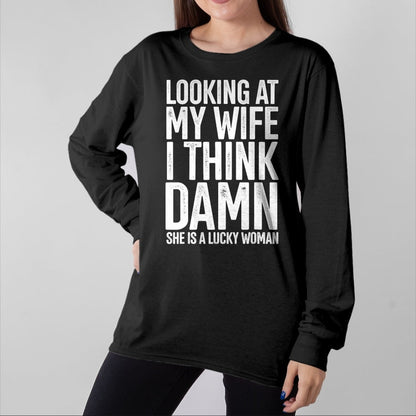 Best Wife Shirt, Wife and Husband Unisex T-Shirt/Hoodie/Sweatshirt HLT00 - Gift for wife T shirt, lucky wife   My Wife Is A Lucky Woman Wife Themed Gift Husbands Gift T-Shirt