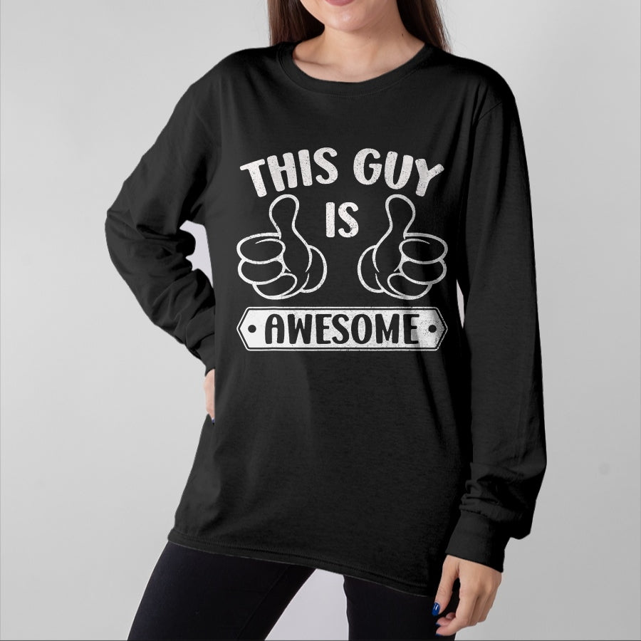 Best Wife Shirt, Wife and Husband Unisex T-Shirt/Hoodie/Sweatshirt HLT00 - This Guy Is Awesome Thumbs Funny Self-Promoting Statement T-Shirt