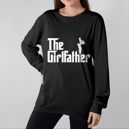 Gift for Dad Shirt, Funny Dad Unisex T-Shirt/Hoodie/Sweatshirt HLT00 – The Girl Father Gift Funny Dad Of Girls Best Father_s Day T-Shirt