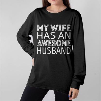 Best Wife Shirt, Wife and Husband Unisex T-Shirt/Hoodie/Sweatshirt HLT00 - My wife has an awesome husband T-Shirt (6)