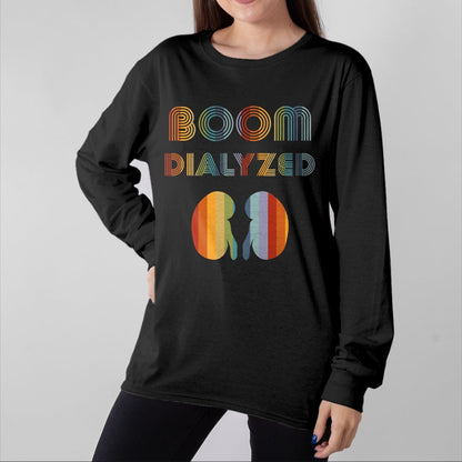 Best Doctor Shirt, Funny Doctor UnisexT-Shirt/Hoodie/Sweatshirt HLT00 - Dialysis Shirts Women Boom Dialyzed Tech Dialysis Patient T-Shirt