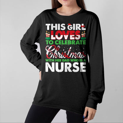 Funny Nurse Shirt, Nurse Unisex T-Shirt/Hoodie/Sweatshirt HLT00 - This Girl Loves Her Nurse Dad - Nurse's Daughter T-Shirt