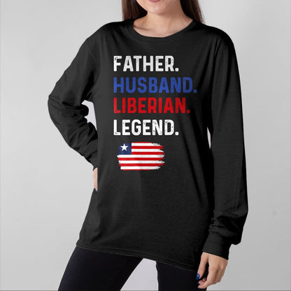 Gift for Dad Shirt, Funny Dad Unisex T-Shirt/Hoodie/Sweatshirt HLT00 – Father Husband Liberian Legend Proud Dad Liberia Flag T-Shirt