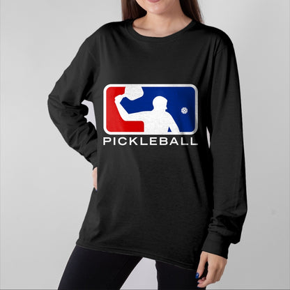 Funny Pickleball Shirt, Pickleball Lover Unisex T-Shirt/Hoodie/Sweatshirt HLT00 - Pickleball Long Sleeve T-Shirt Major Leagues