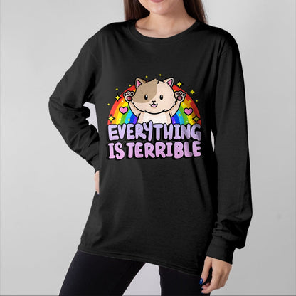 Cat Love Shirt, Funny Cat Lover Gift UnisexT-Shirt/Hoodie/Sweatshirt HLT00 - Everything is Terrible Sarcasm Rainbow Kitten Cute Cat T-Shirt (1)