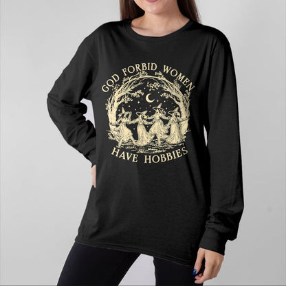 Best Thanksgiving Family Shirt , Funny Thanksgiving UnisexT-Shirt/Hoodie/Sweatshirt HLT00 - God Forbid Women Have Hobbies Funny Witchy Feminist T-Shirt