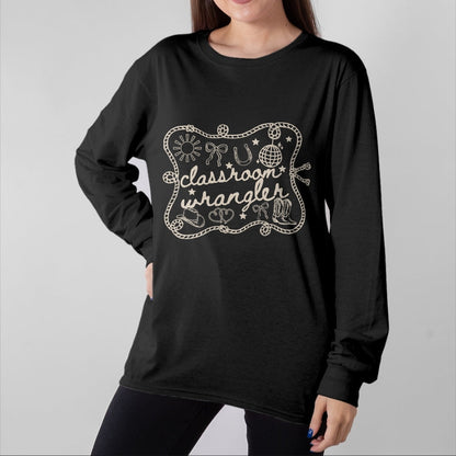 Best Student Shirt, Funny Back To School UnisexT-Shirt/Hoodie/Sweatshirt HLT00 - Classroom Wrangler Teacher Western Cowboy Back to School T-Shirt